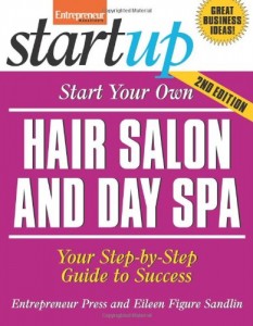 Start Your Own Hair Salon and Day Spa (StartUp Series)